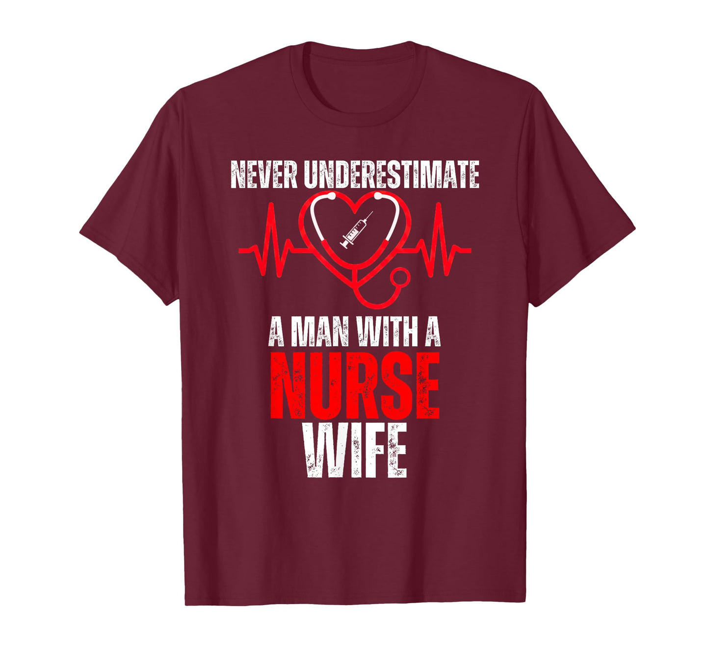 Never Underestimate A Man with A Nurse Wife Funny Husband T-Shirt