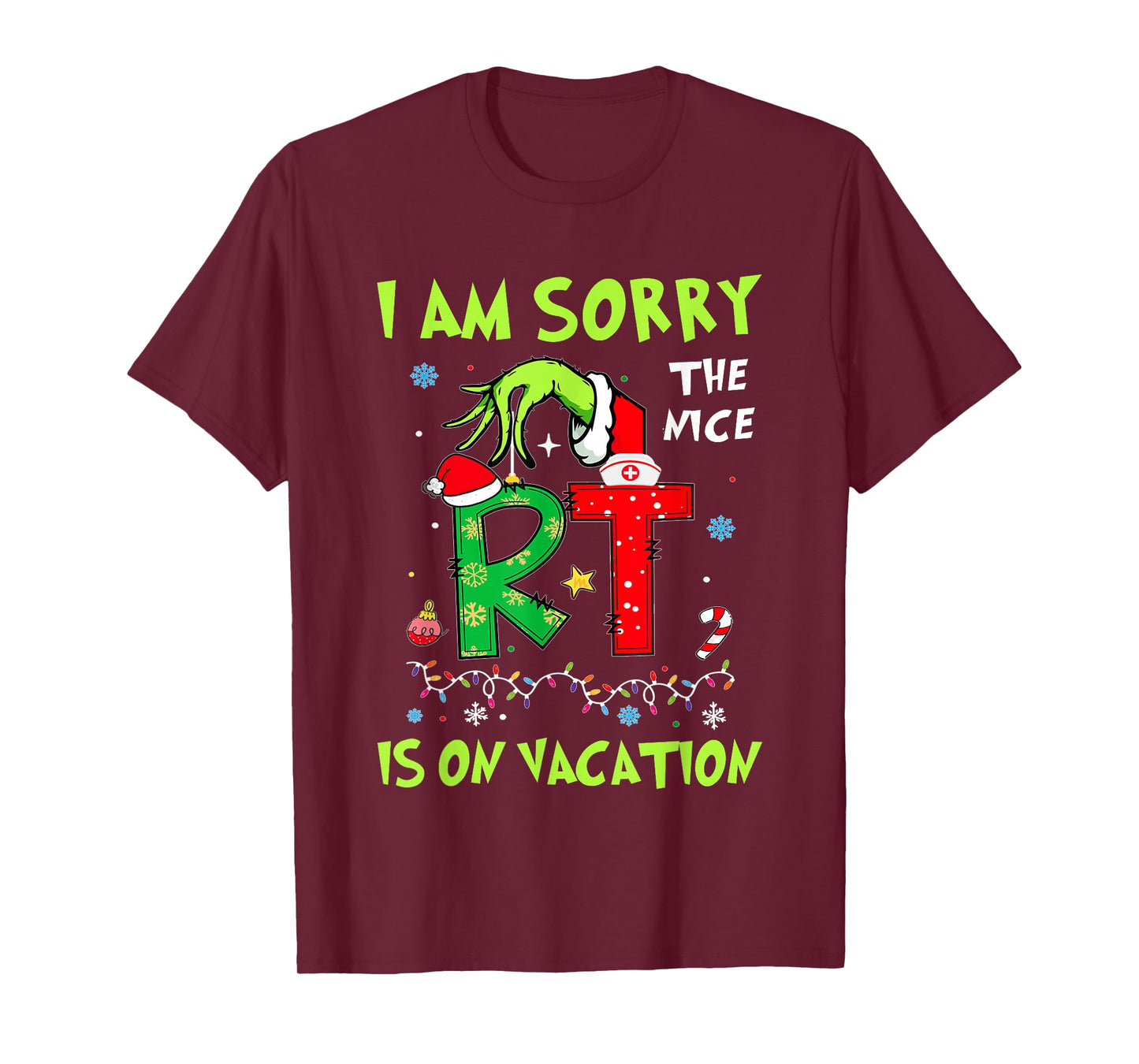 Funny I am Sorry The Nice RT is On Vacation Christmas T-Shirt
