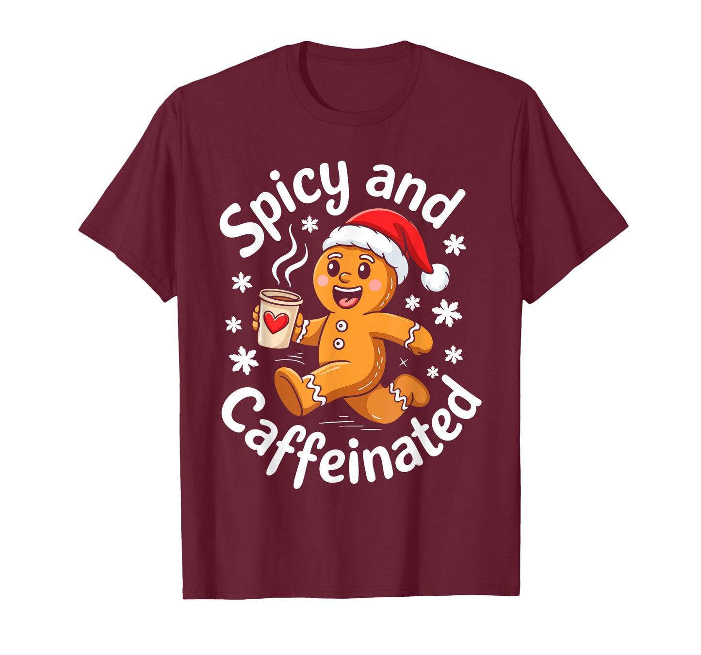 Spicy and Caffeinated Shirt Men Women Gingerbread Christmas T-Shirt
