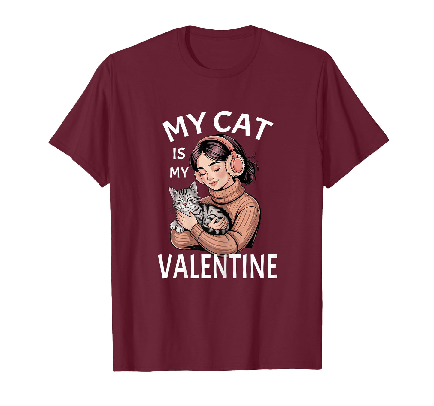 My Cat is My Valentine Cat Lover Valentine Gift for Cat Mom T-Shirt