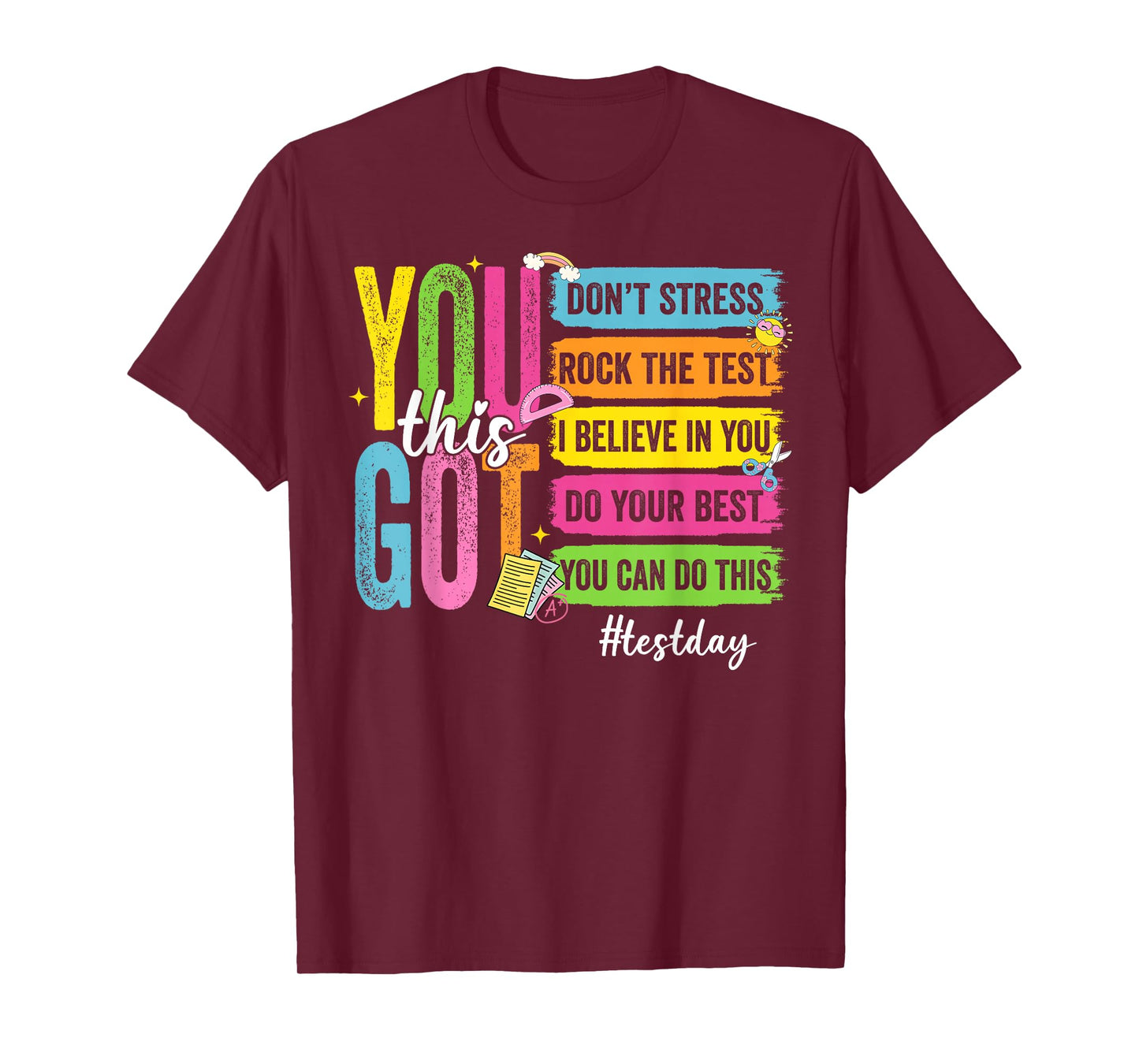 Test Day You Got This Motivational Teacher Student T-Shirt