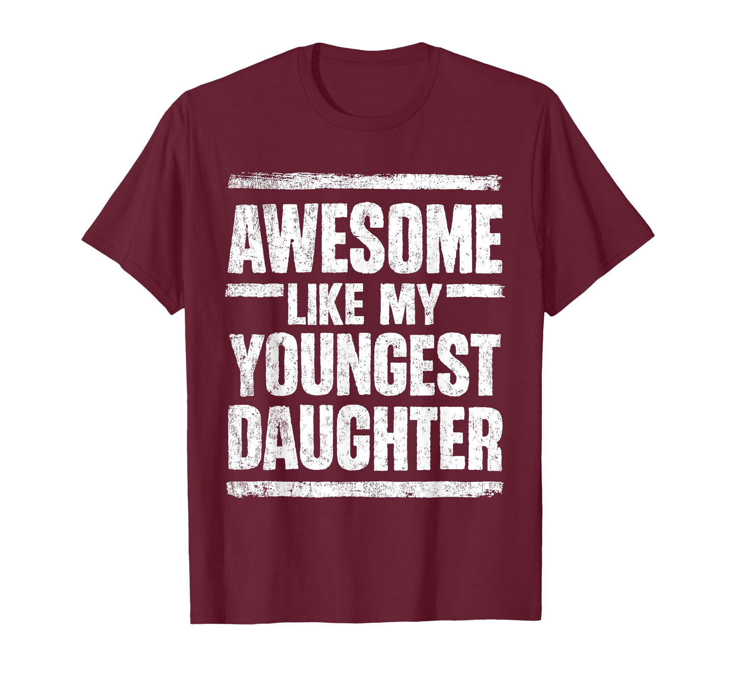 Awesome Like My Youngest Daughter Mother's Day Father's Day T-Shirt