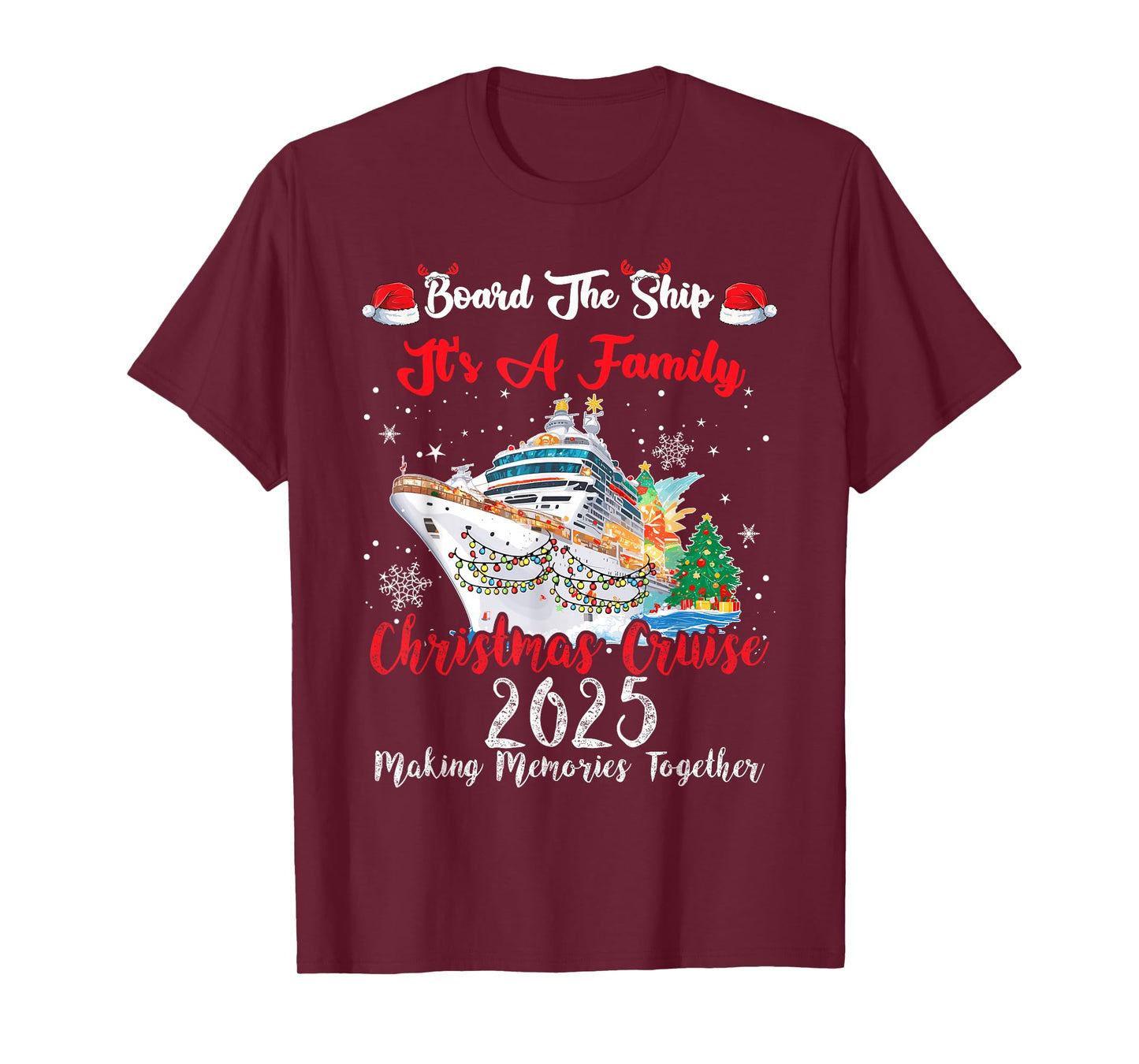 Board The Ship It's A Family Christmas Cruise 2025 Matching T-Shirt