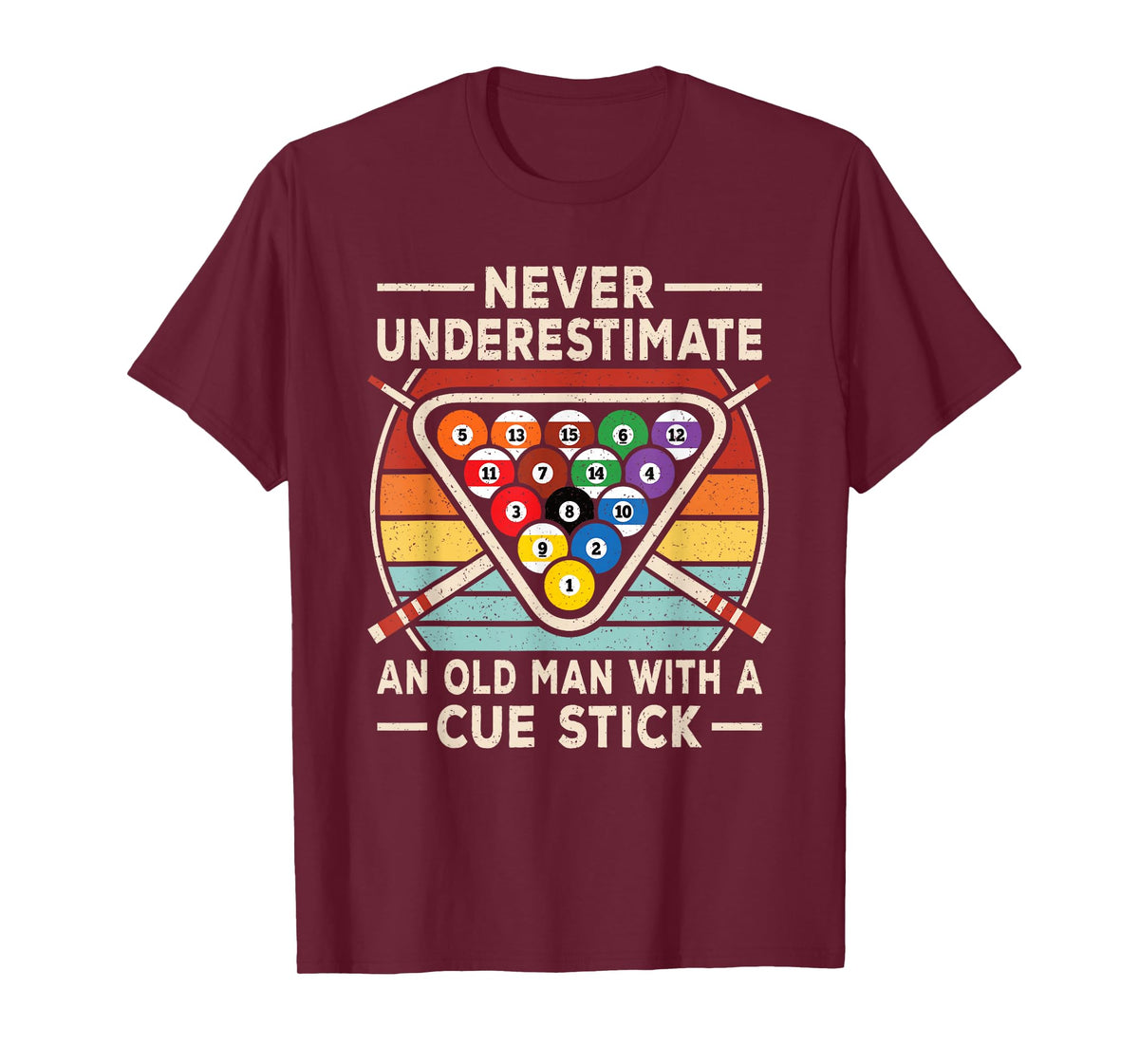 Never Underestimate an Old Man Cue Stick Billiard Pool Men T-Shirt