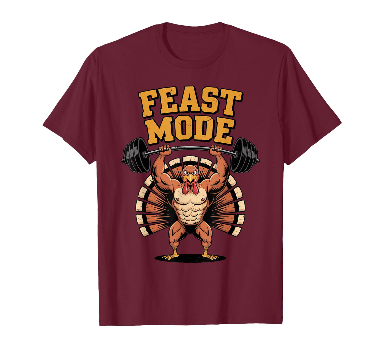Feast Mode Muscle Turkey Workout Thanksgiving Gym Fitness T-Shirt