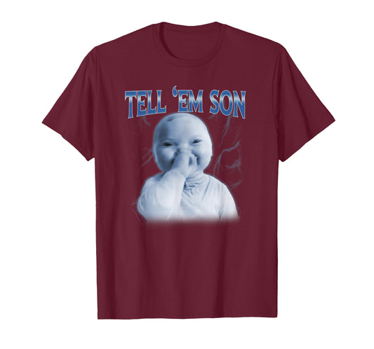 Tell 'Em Son AI Niche Motion Baby Holding Laugh Genz Meme T-Shirt