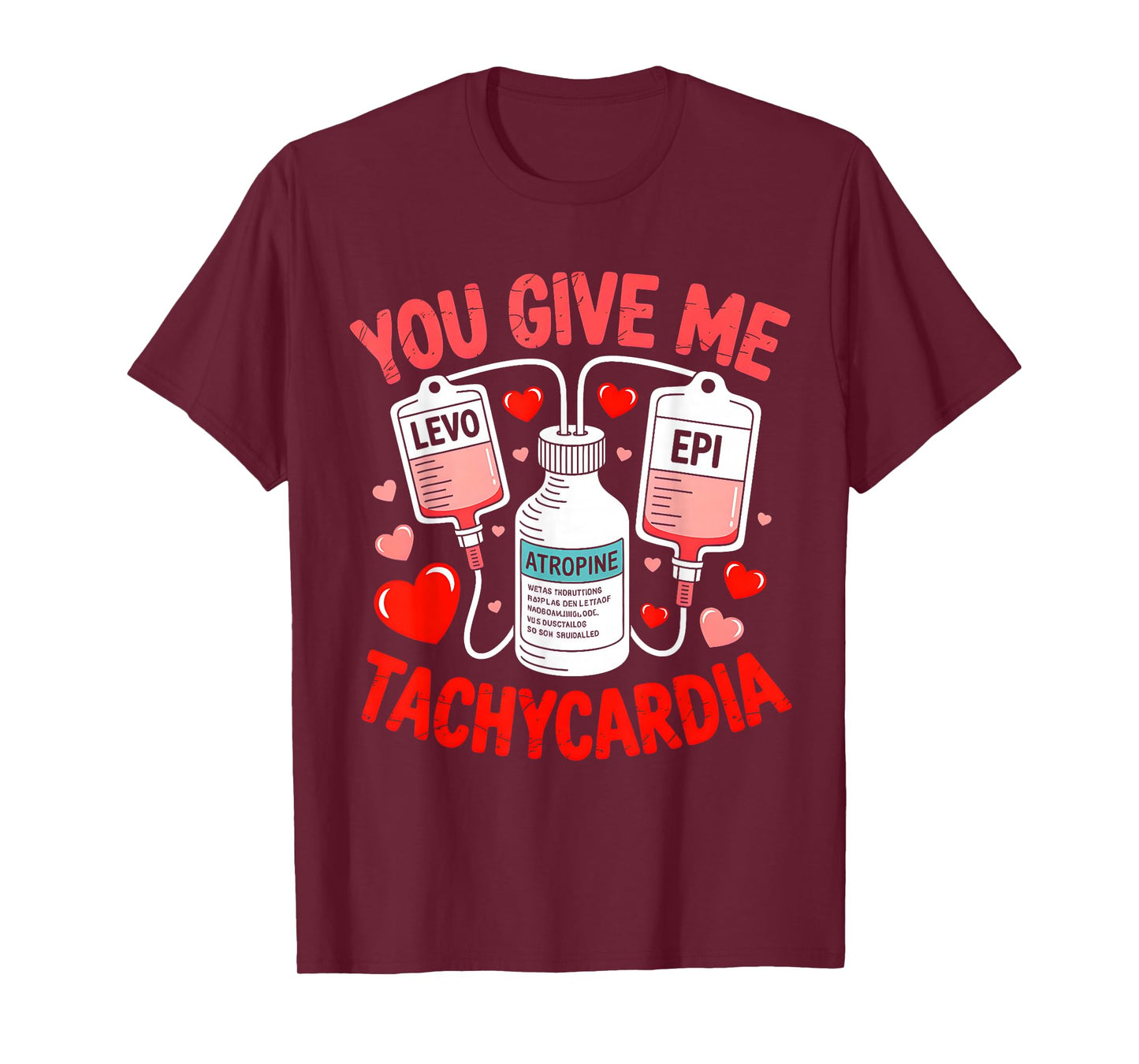 Valentine You Give Me Tachycardia ER ICU NICU RN Nurse Women T-Shirt