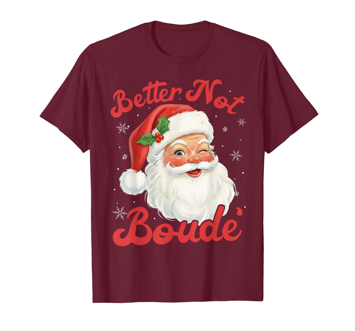 Funny Xmas Santa Claus Pun Better Not Boude Gift Distressed T-Shirt