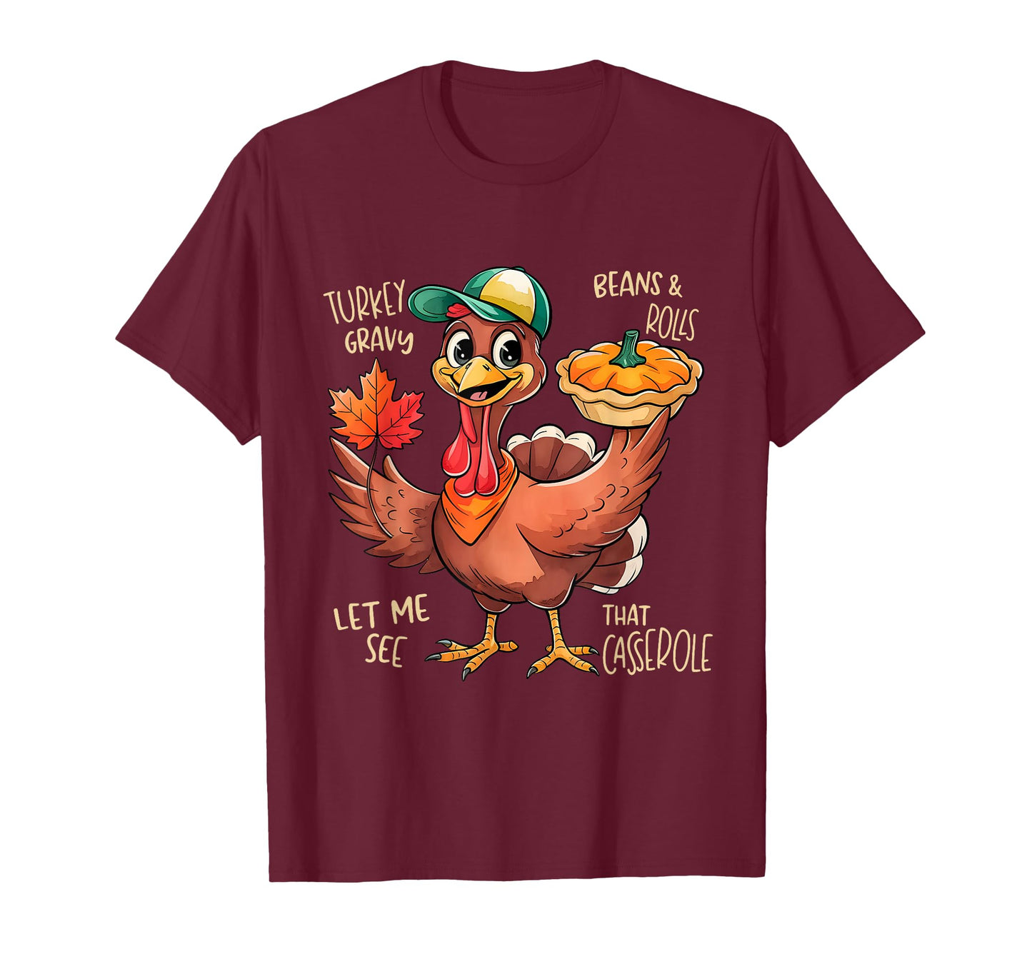 Turkey Gravy Beans and Rolls Casserole Funny Thanksgiving T-Shirt