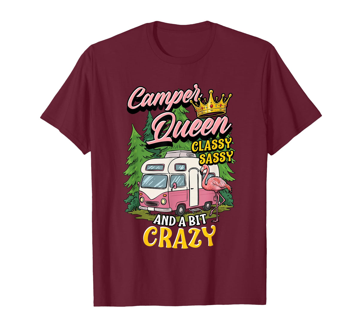 Camper Queen Classy Sassy and A Bit Crazy Pink RV Motorhome T-Shirt