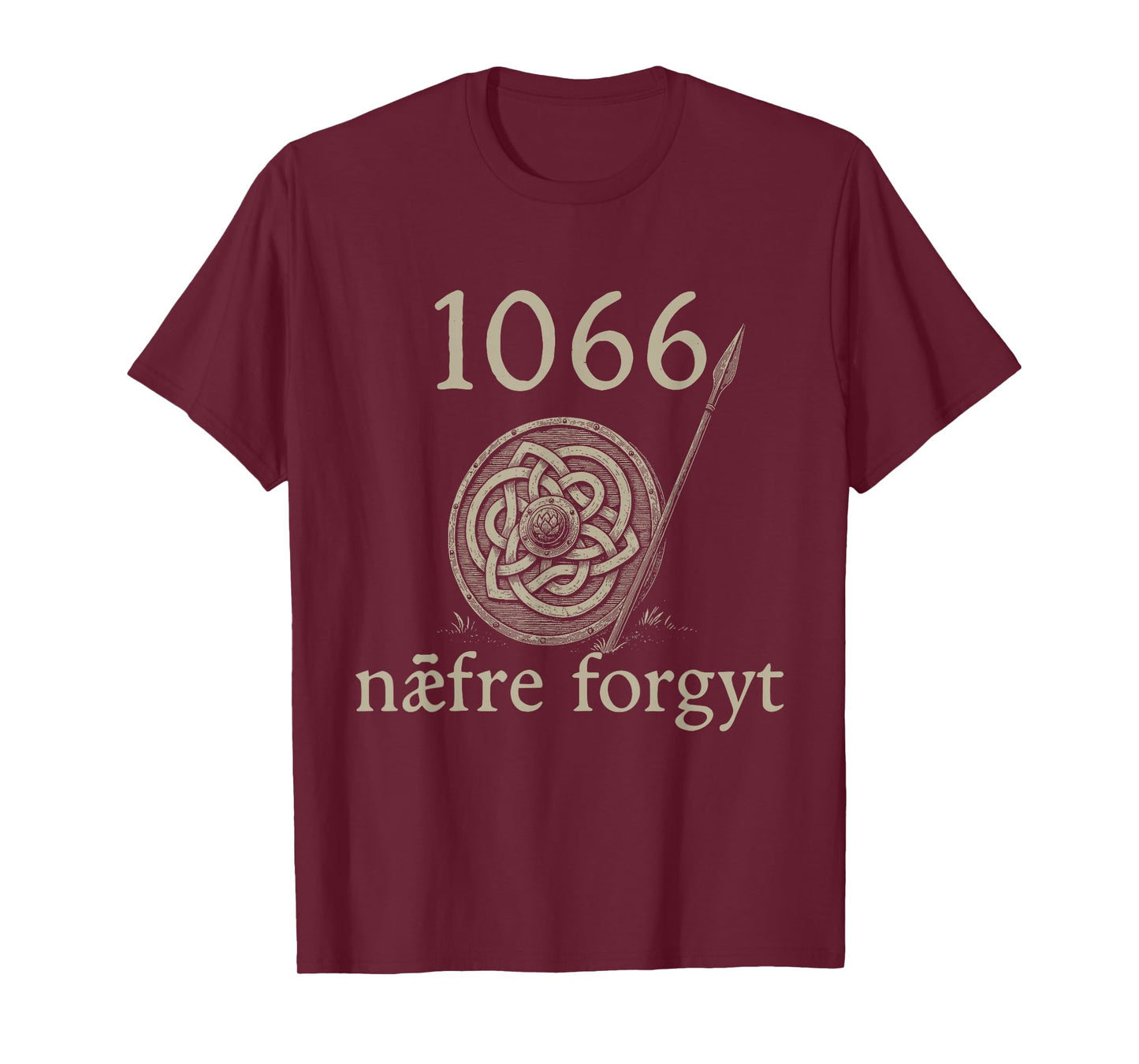 1066 Naefre Forgyt Never Forget Viking England History T-Shirt