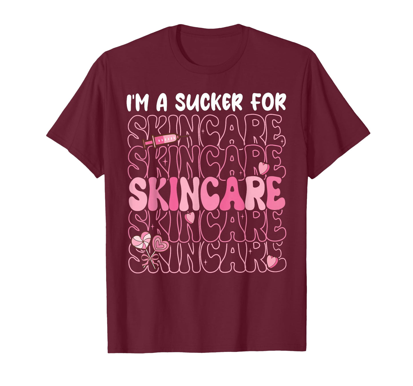 I'm A Sucker for Skincare Dermatology Therapist Valentines T-Shirt