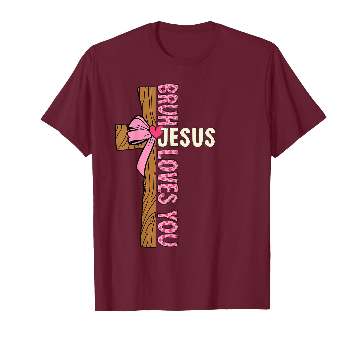 Religious Christian Girl Teens Kids Bruh Jesus Loves You T-Shirt