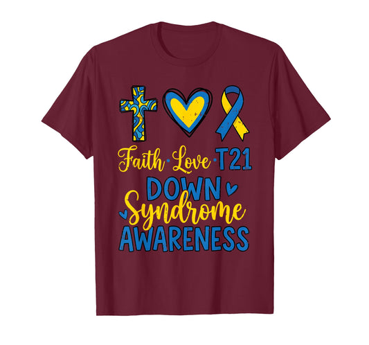 Faith Love T21 Down Syndrome Awareness Men Women Kids T-Shirt