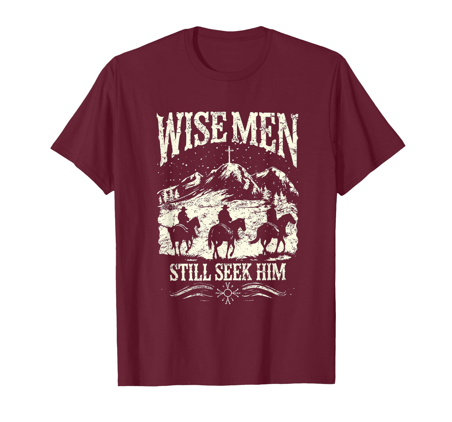 Wise Men Still Seek Him Christian Christmas Jesus Men Women T-Shirt