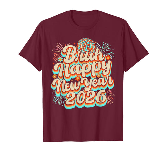 Bruh Happy New Year 2026 New Years Eve Party Family Matching T-Shirt