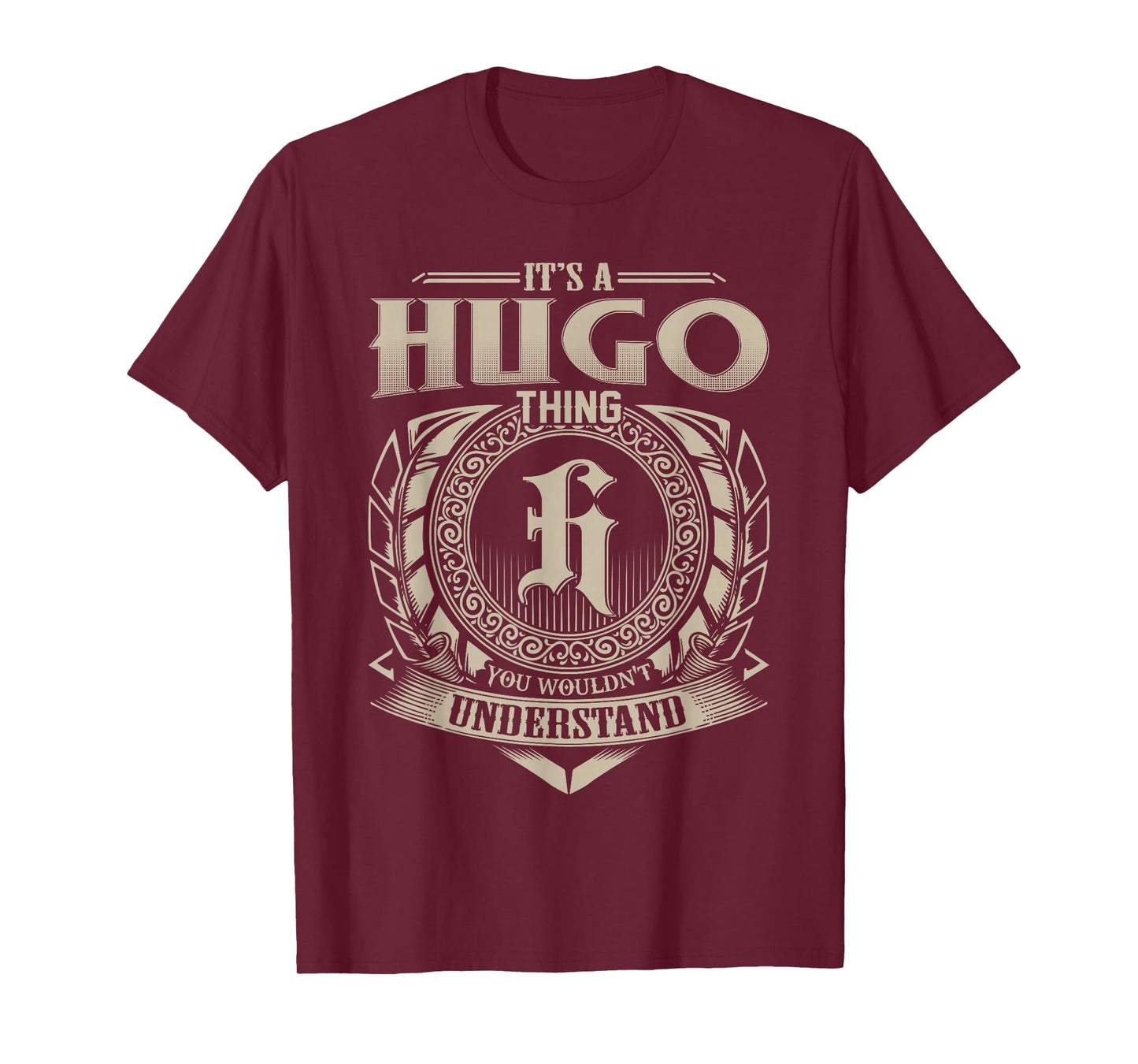 It's A Hugo Thing You Wouldn't Understand Funny First Name T-Shirt