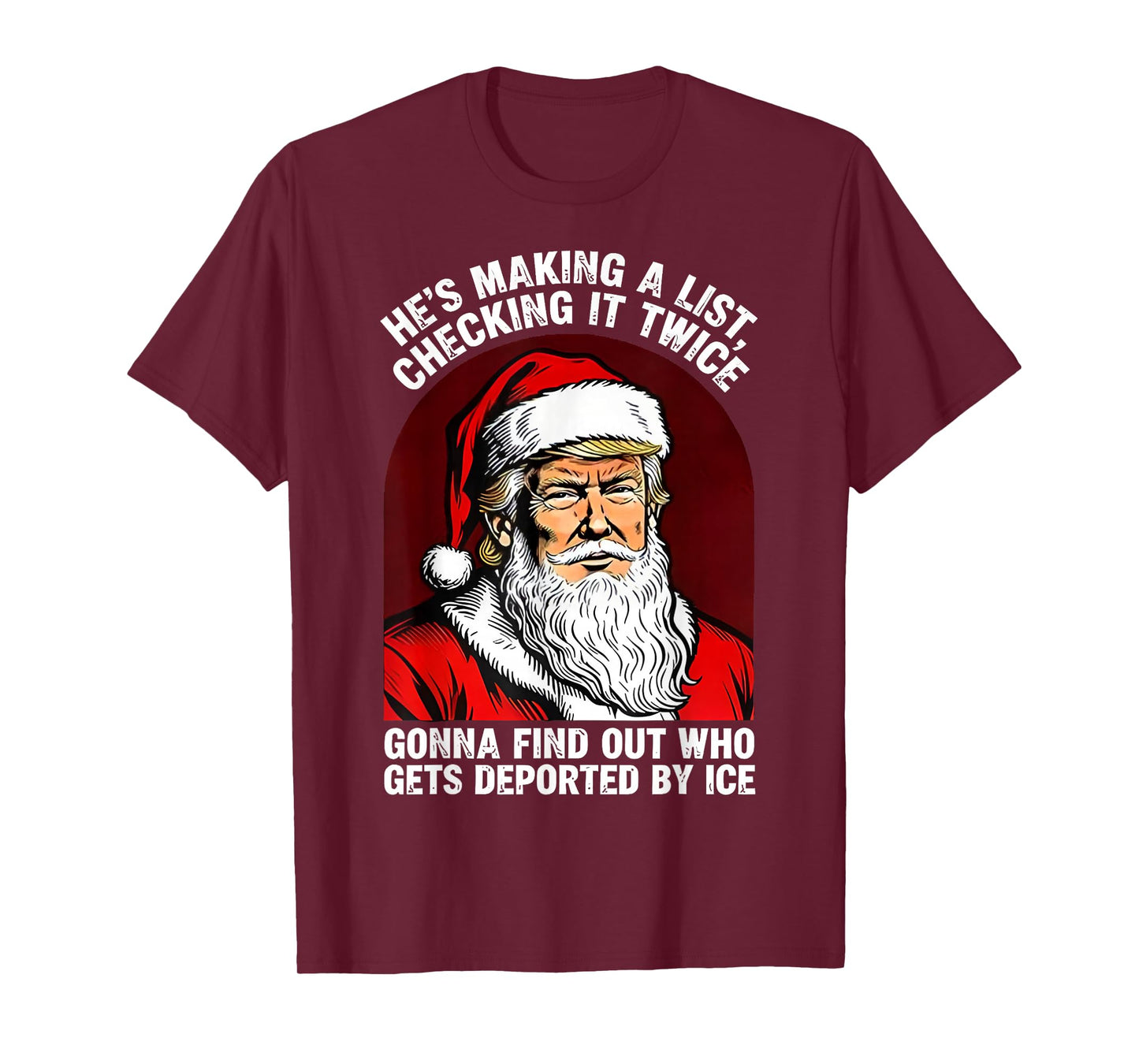 Santa Trump He's Making a List Checking it Twice Christmas T-Shirt