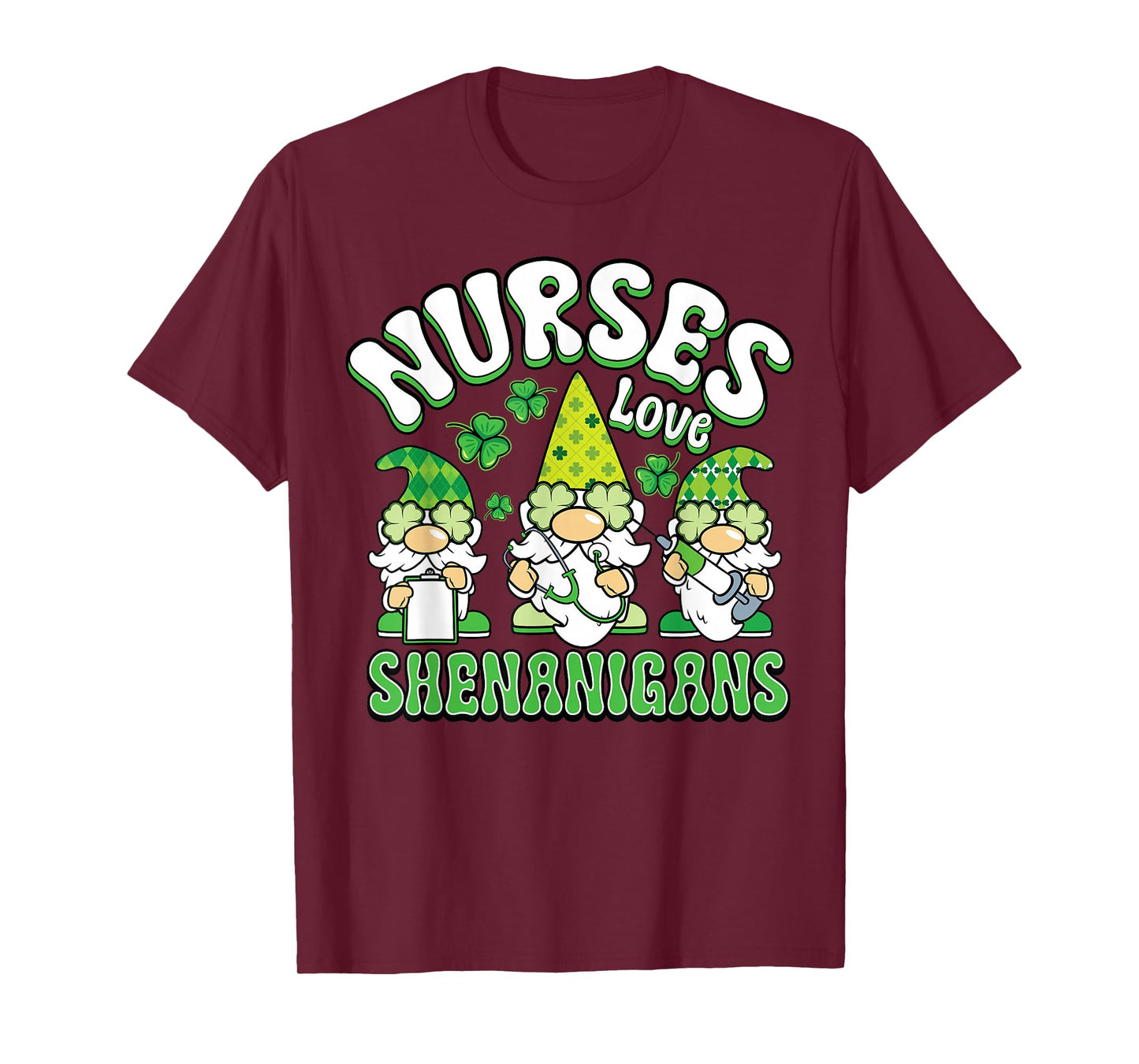 St Patricks Day Nurses Love Shenanigans Gnome Lucky Gnomies T-Shirt