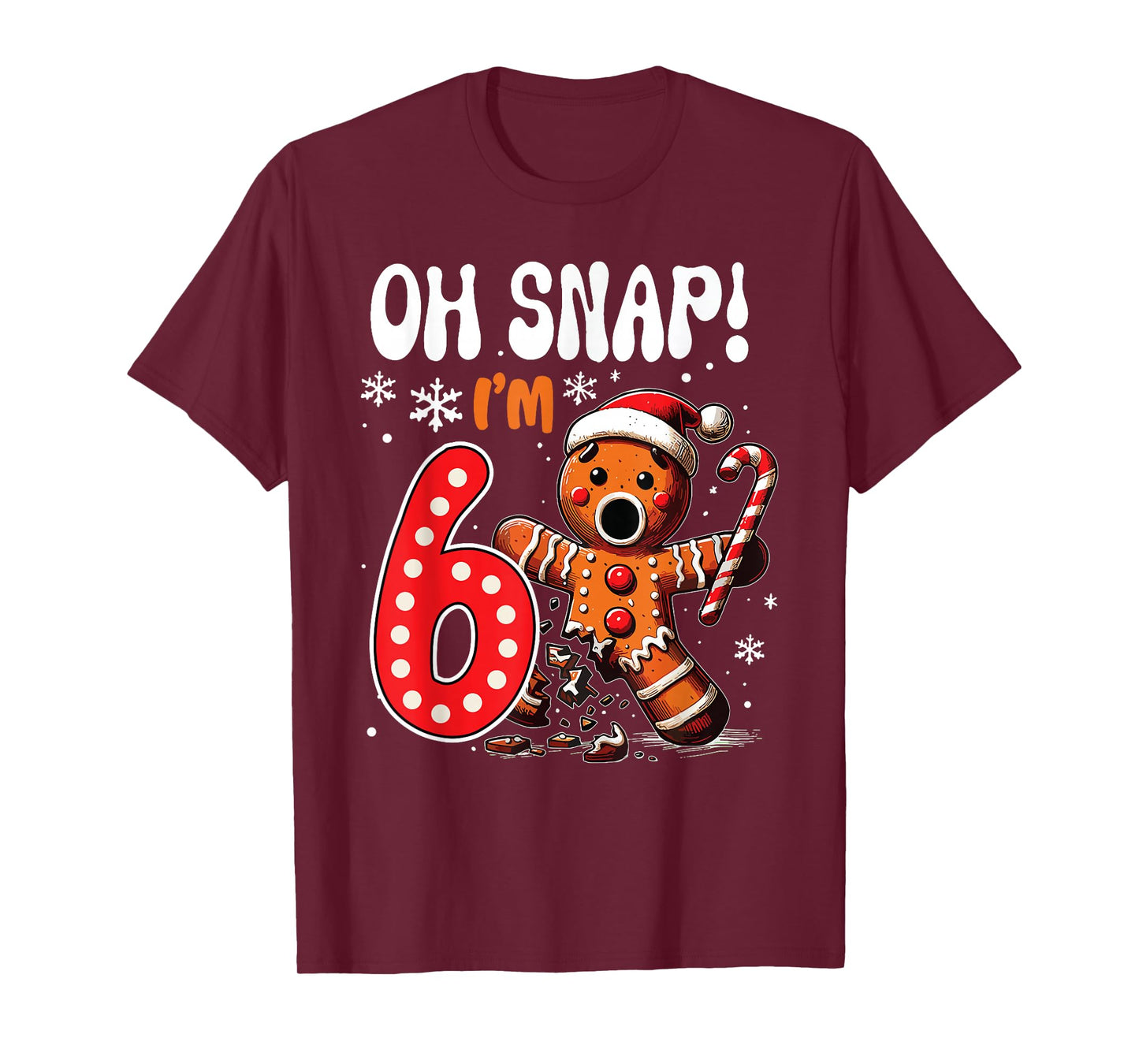 Oh Snap I’m 6 Gingerbread Funny Christmas Birthday T-Shirt