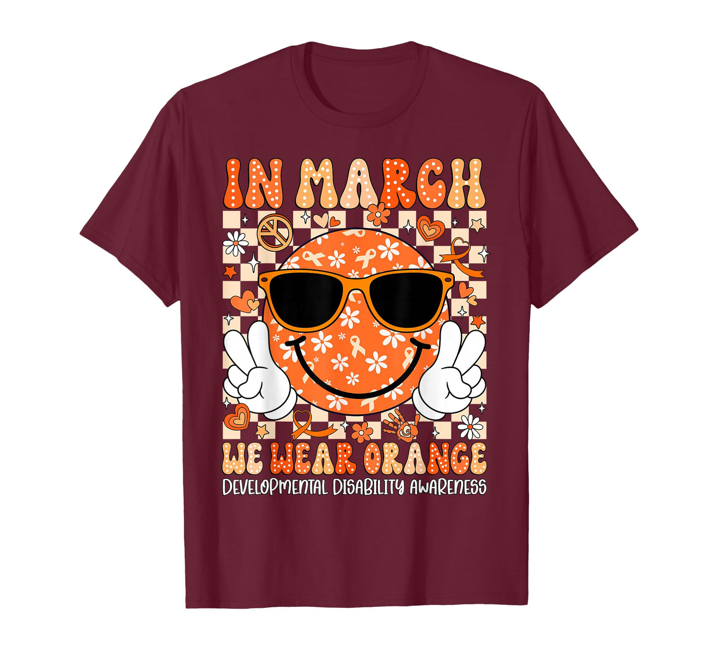 in March We Wear Orange Developmental Disability Awareness T-Shirt