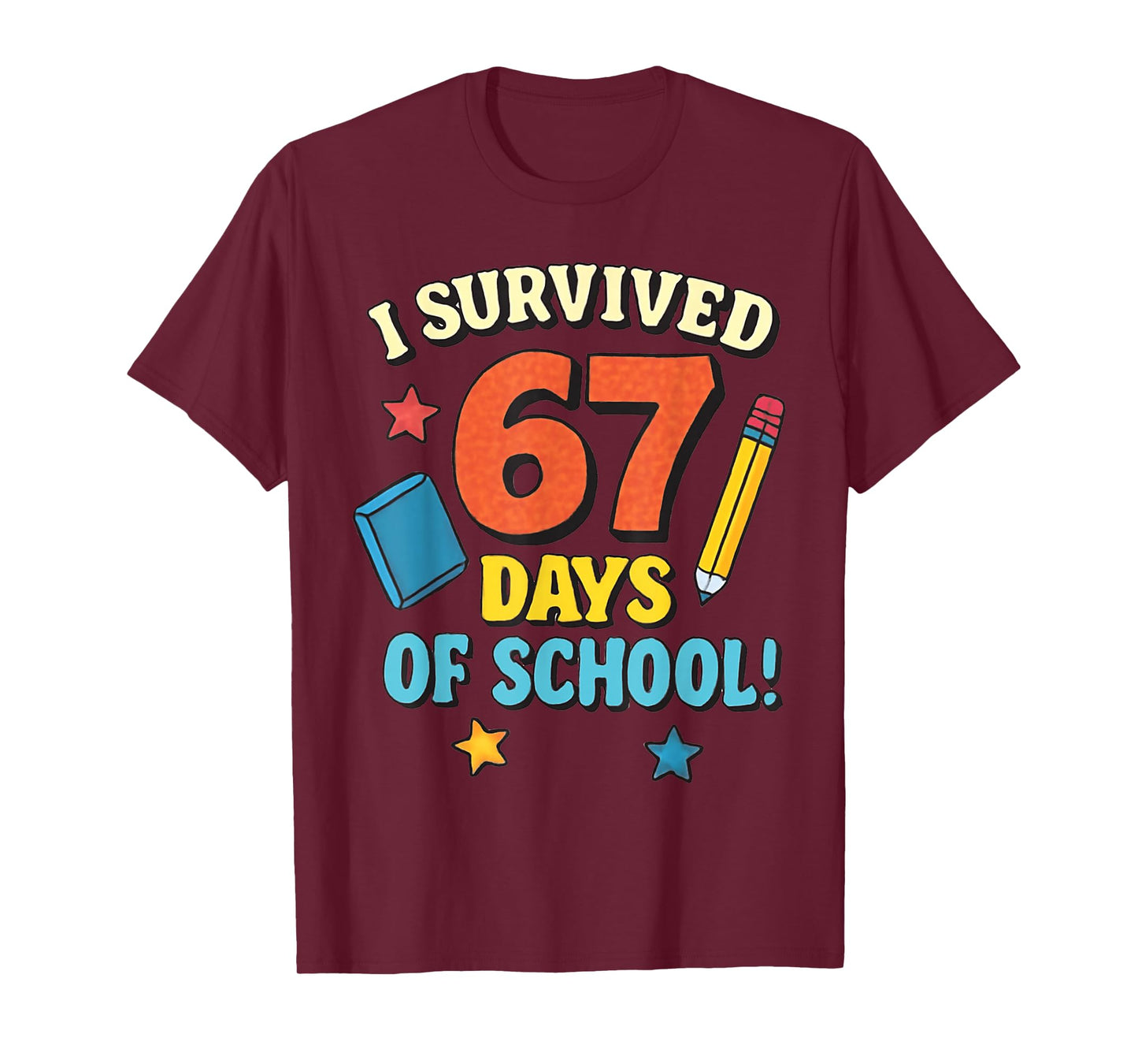 I Survived 67 Six Seven Days of School Teachers Boys Girls T-Shirt
