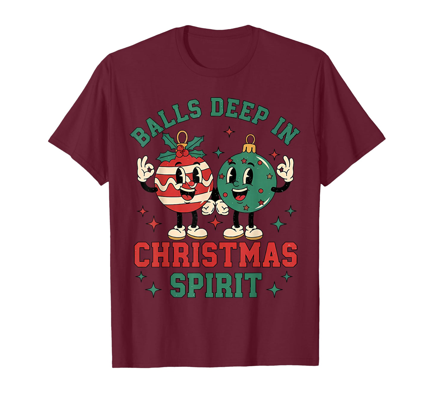 Christmas Humor Balls Deep in Christmas Spirit T-Shirt