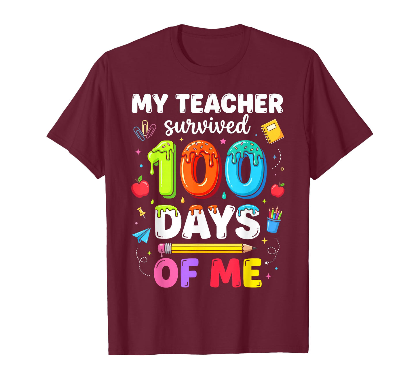My Teacher Survived 100 Days of Me 100th Days of School T-Shirt
