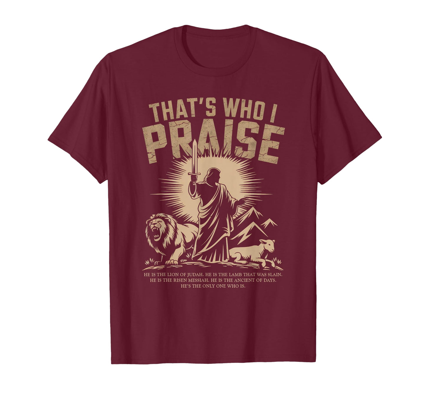 That's Who I Praise Tshirt Jesus Christian Lake God Church T-Shirt