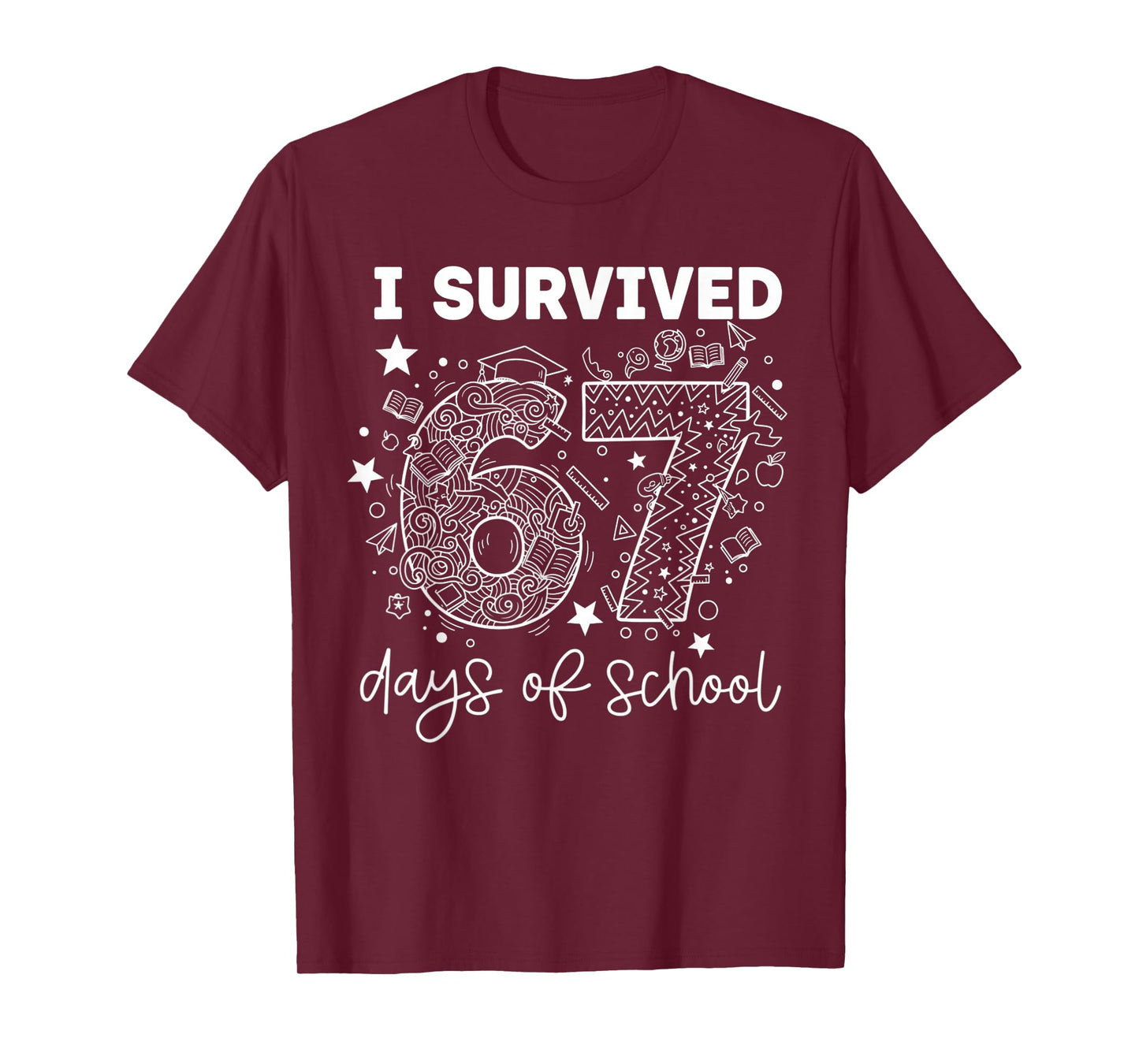 I Survived 67 Days of School Funny 67 Teachers Students Meme T-Shirt