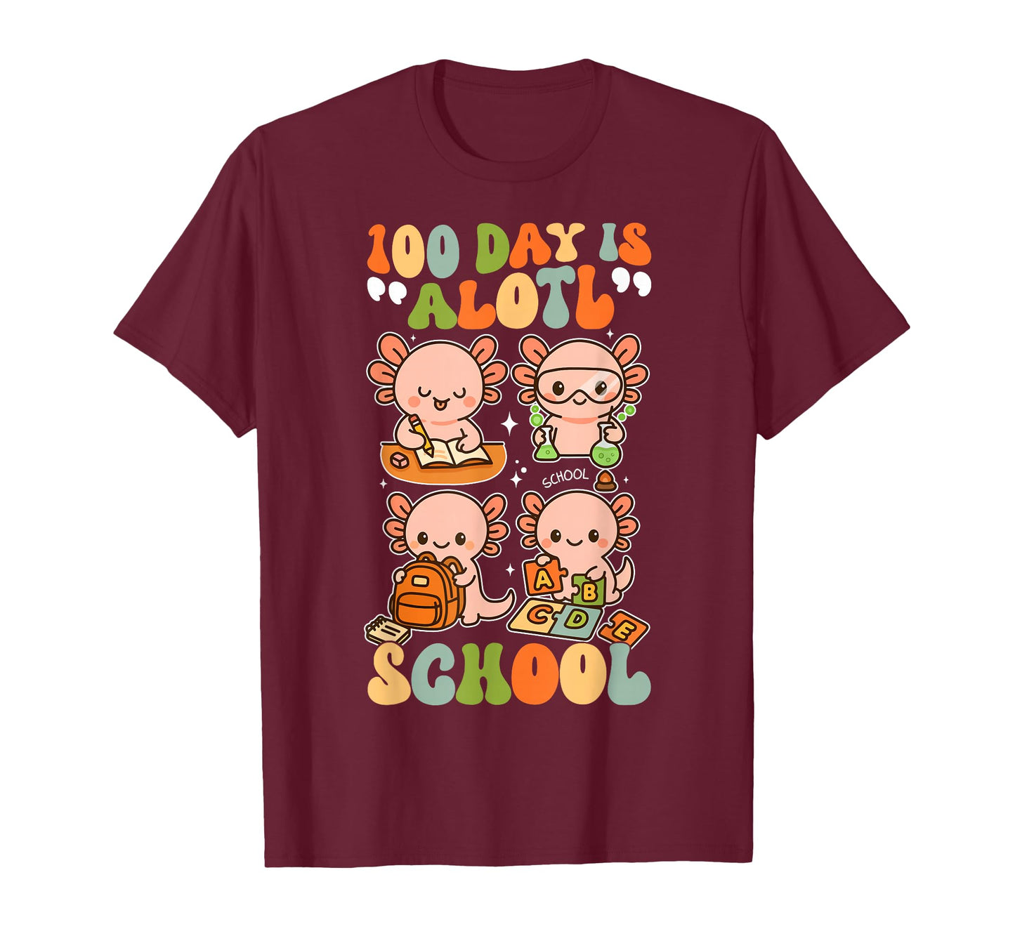 100 Days is Alotl School Funny Axolotl 100th Day of School T-Shirt
