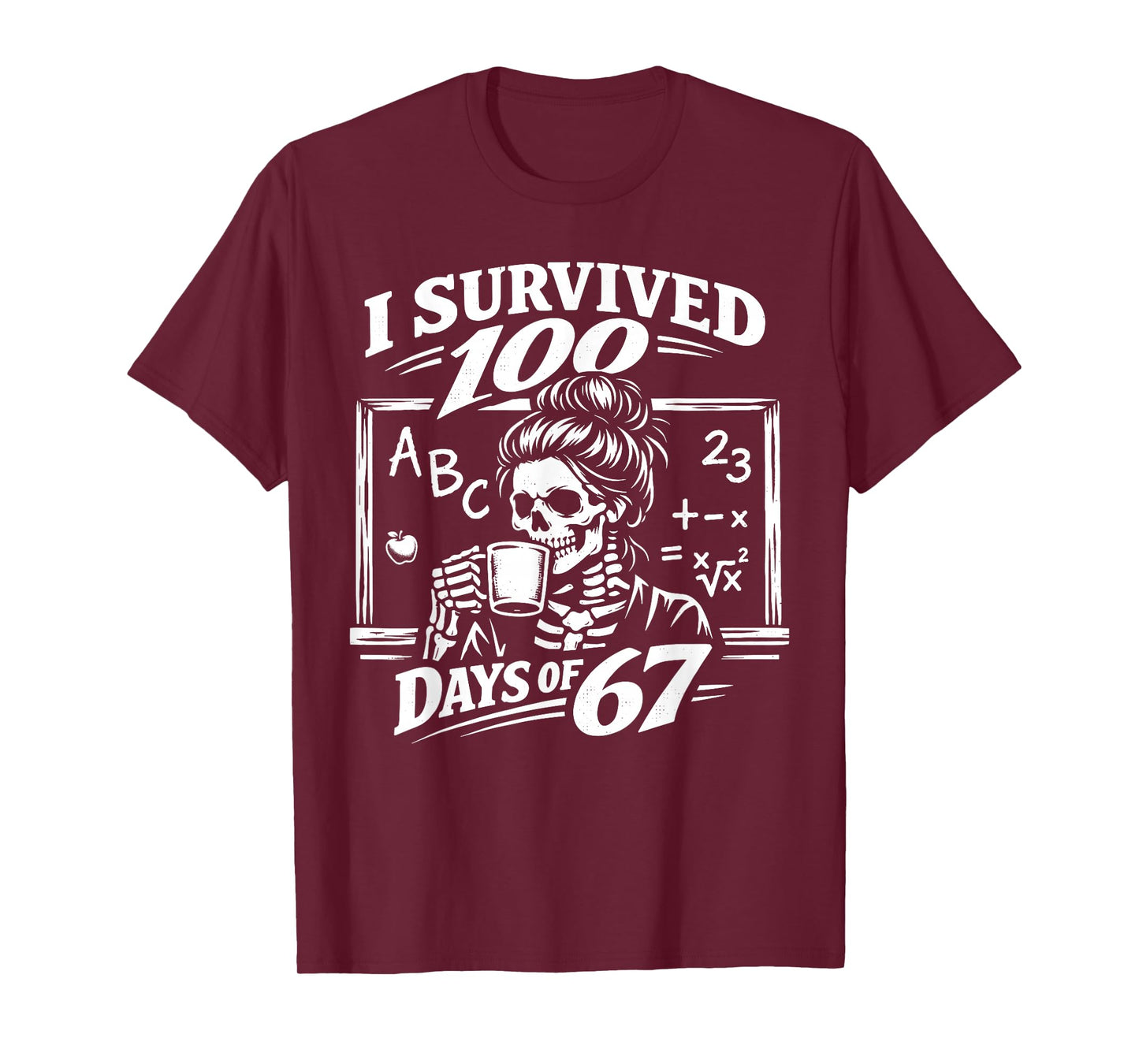 I Survived 100 Days of 6 7 Six Seven Meme Teacher T-Shirt