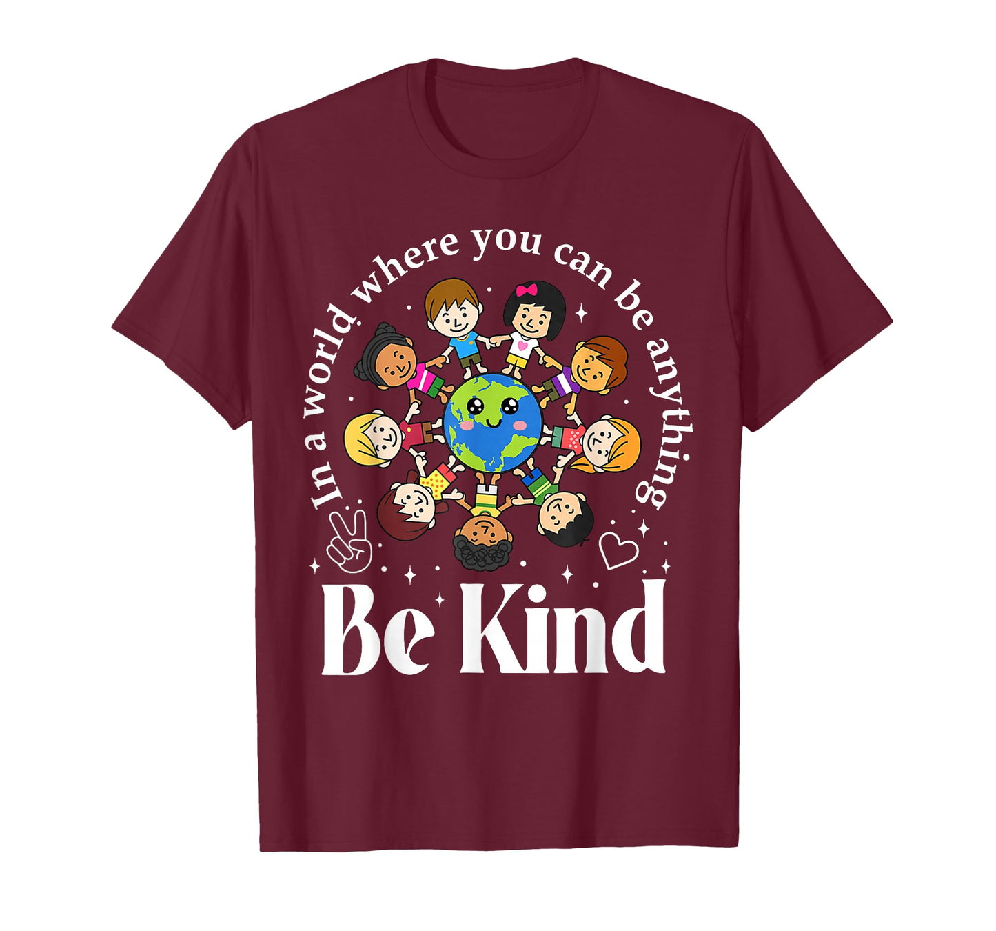 in A World Be Kind Kids Earth World Kindness Day Teachers T-Shirt