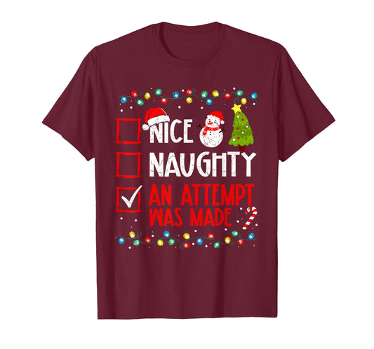 Christmas Checklist Naughty Nice an Attempt was Made T-Shirt