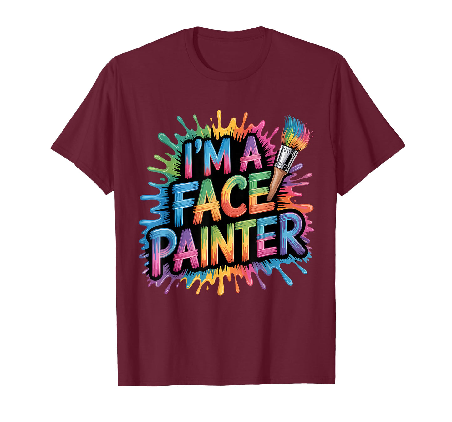 Face Painter Face Paint Face Painting Makeup Artist T-Shirt
