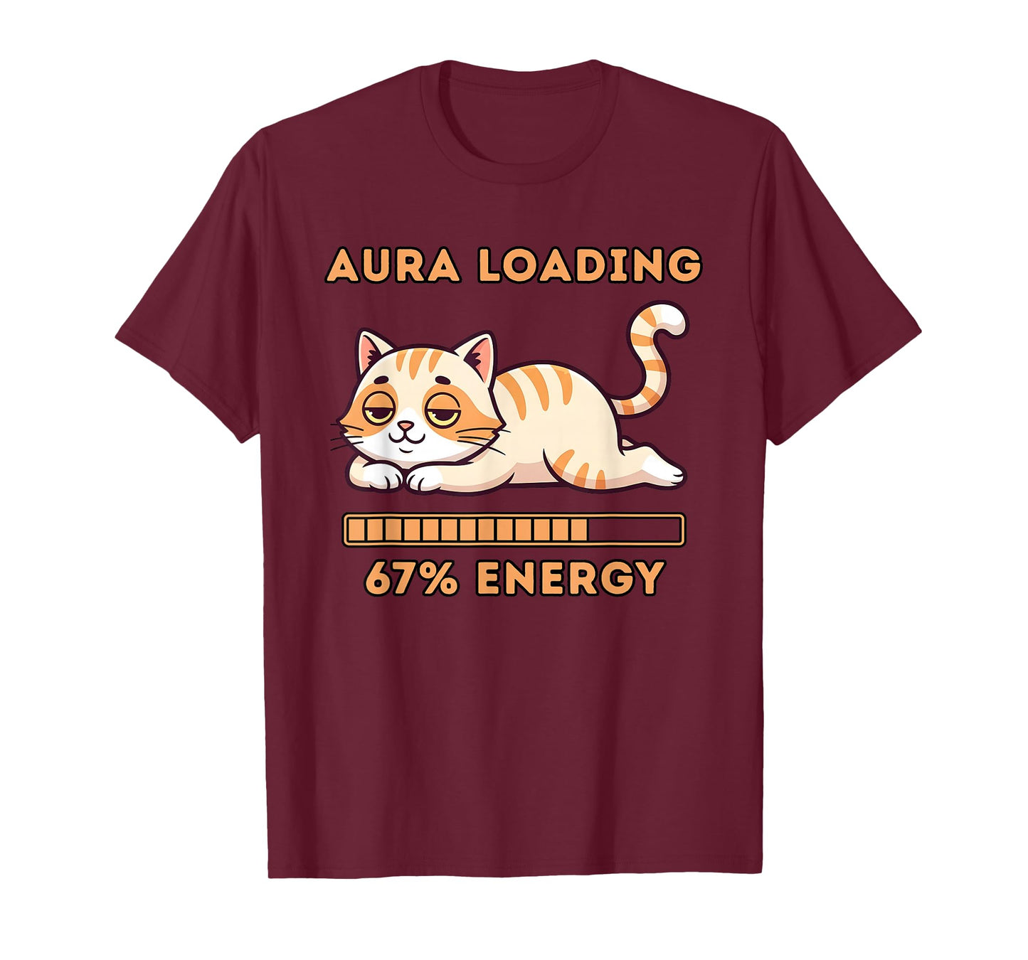 Funny Gen Z Meme 67 Cat Aura Cat Loading 67 Percent Energy T-Shirt