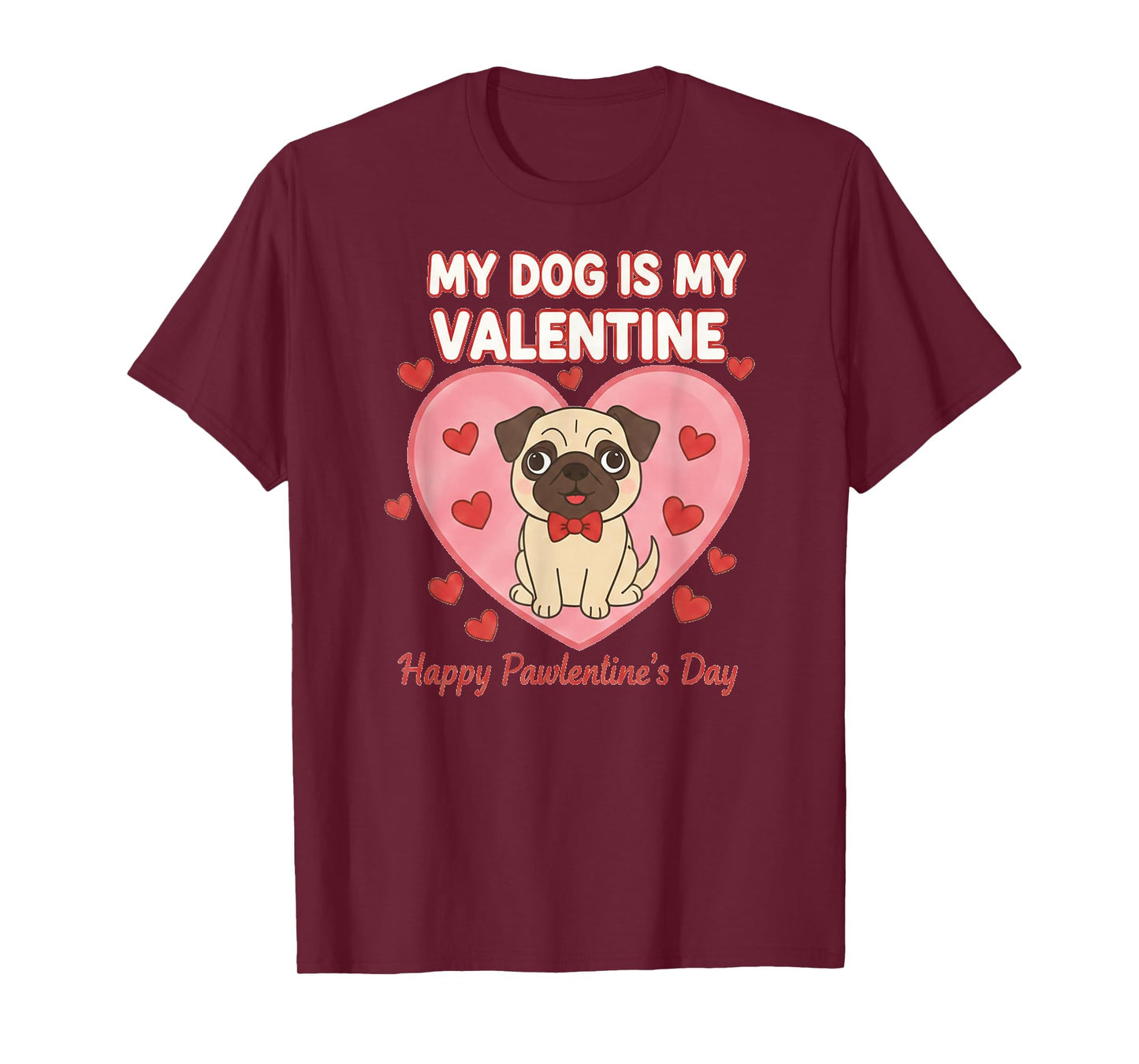 My Dog is My Valentine Shirt – Dog Lover Valentines Day Tee T-Shirt