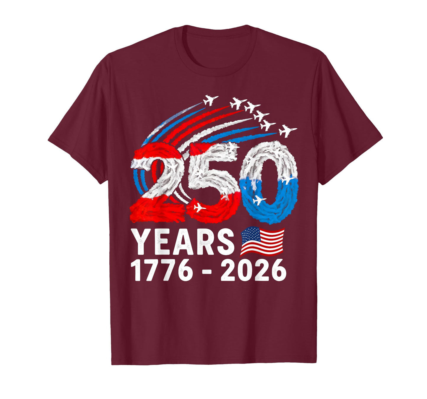250 Years America 1776 2026 Flag USA Gifts for Men Women T-Shirt