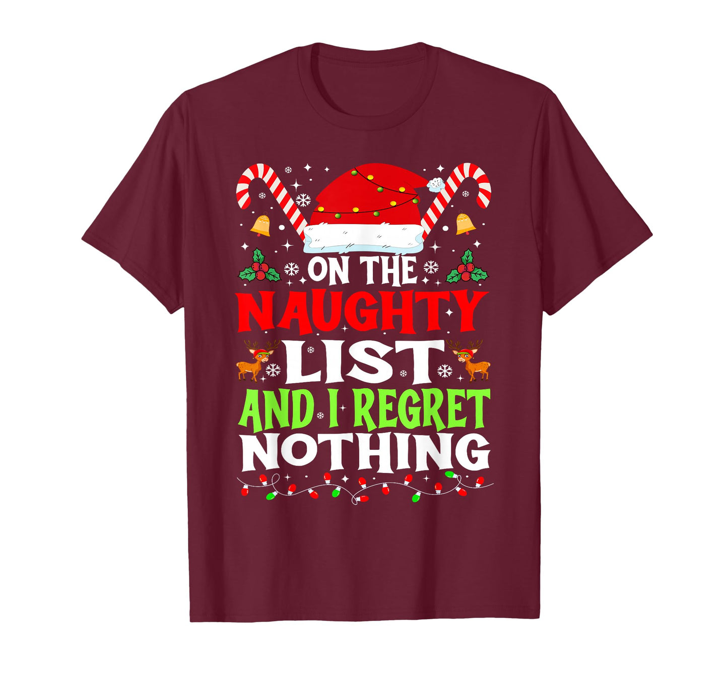 On The Naughty List and I Regret Nothing Funny Christmas T-Shirt