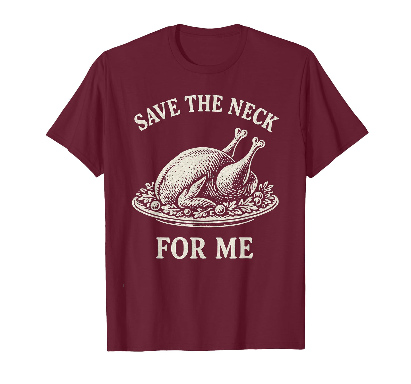 Save The Neck for Me Dinner Turkey Christmas Quote Vintage T-Shirt