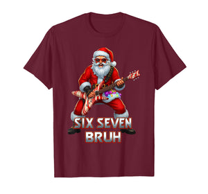 Funny Six Seven Christmas 6-7 Meme Rock Santa Six Seven Bruh T-Shirt