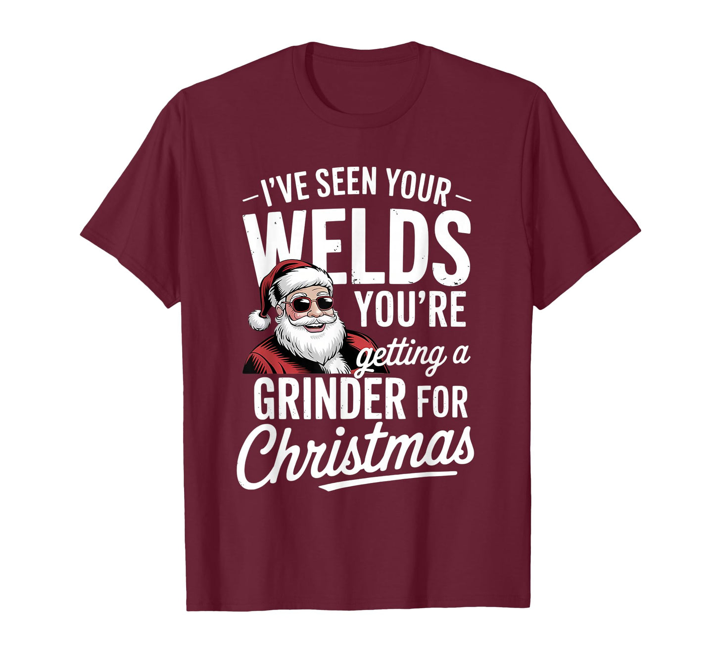 Welder Christmas Funny Grinder Welding Holiday Joke T-Shirt