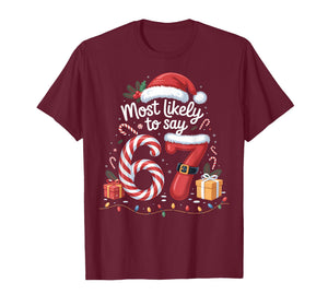 Most Likely to say 67 Meme Six Seven Santa Christmas Family T-Shirt