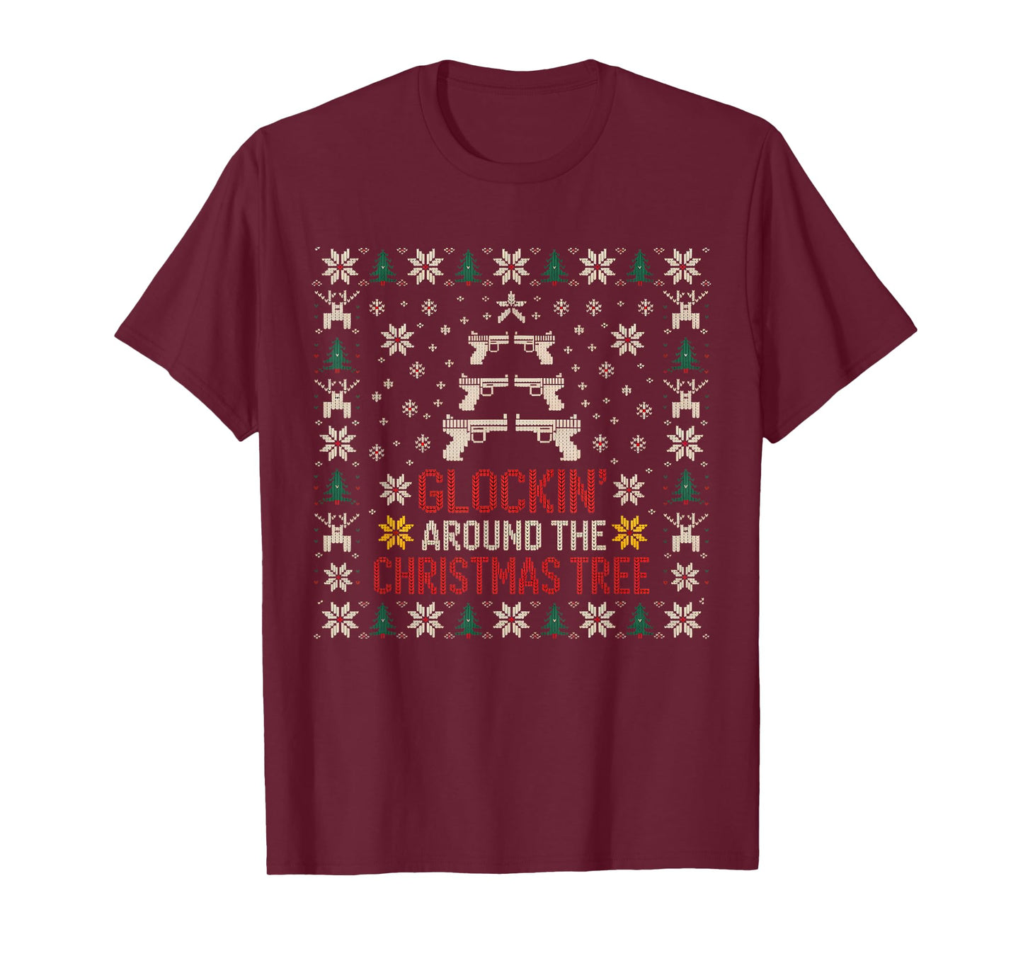 Glockin’ Around The Christmas Tree Gun Owner Ugly Xmas T-Shirt