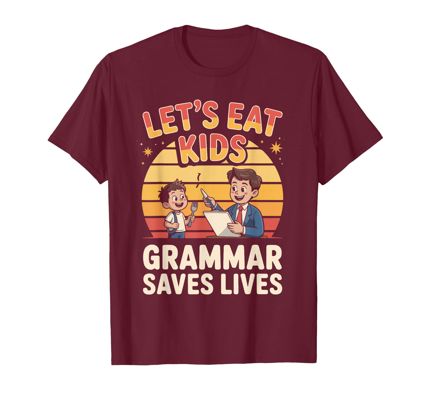 Let's Eat Kids Grammar Saves Lives Quote T-Shirt
