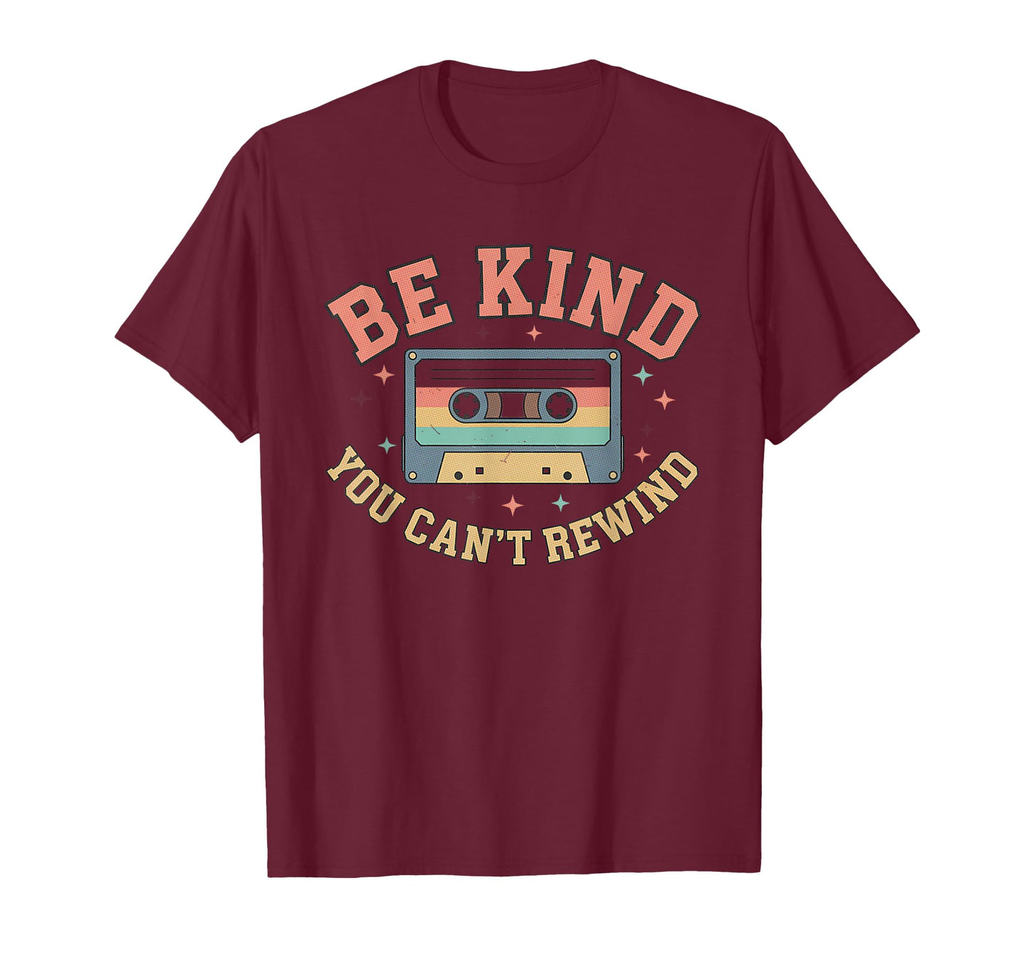 Be Kind You Can't Rewind Positive Kindness Retro Be Kind T-Shirt