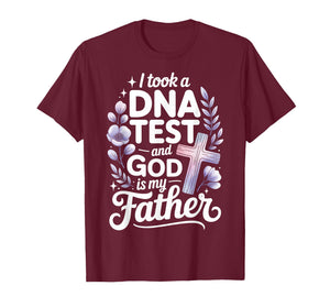 I Took A DNA Test and God is My Father T-Shirt