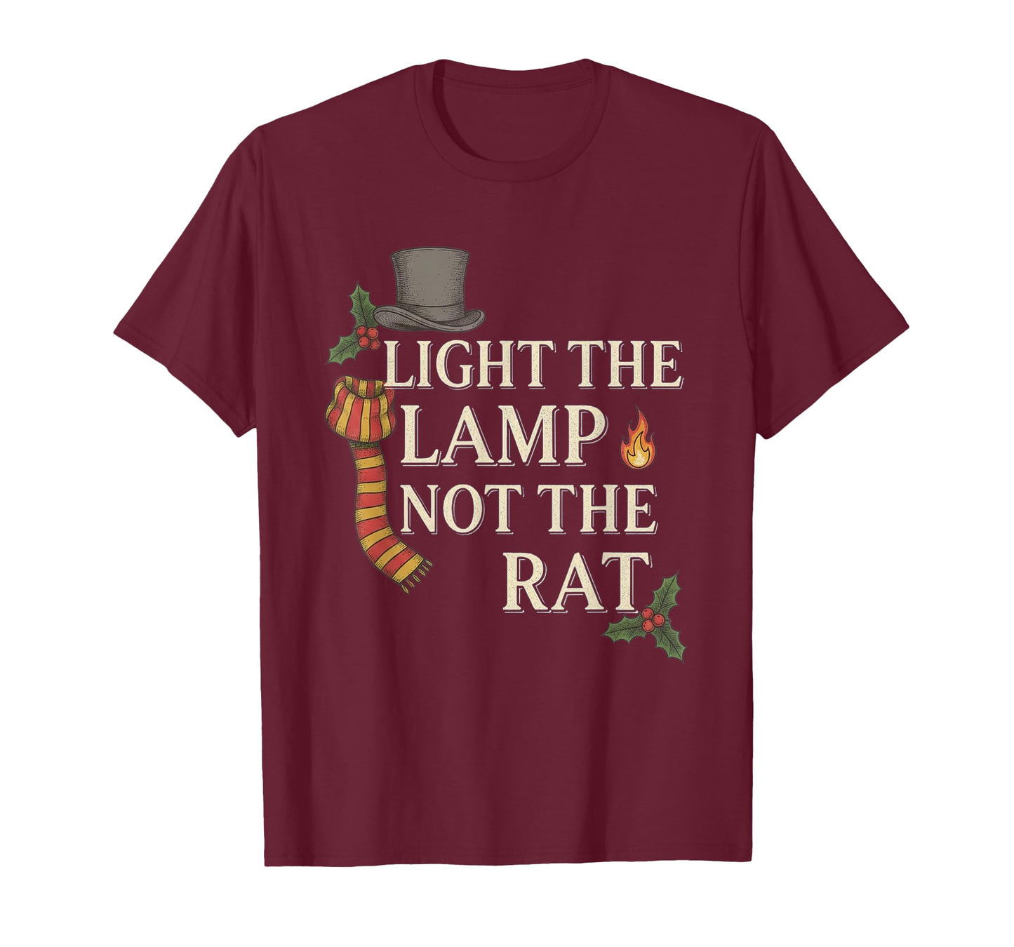 Light The Lamp Not The Rat Christmas Funny Novelty T-Shirt