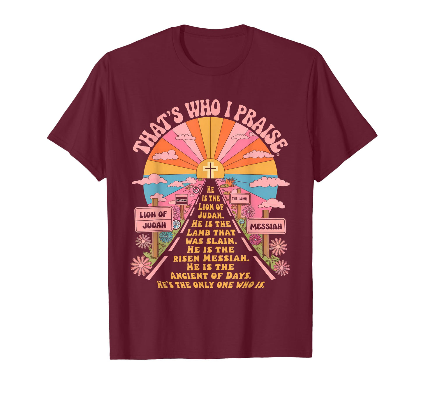 That's Who I Praise Tshirt Jesus Christian Lake God Church T-Shirt