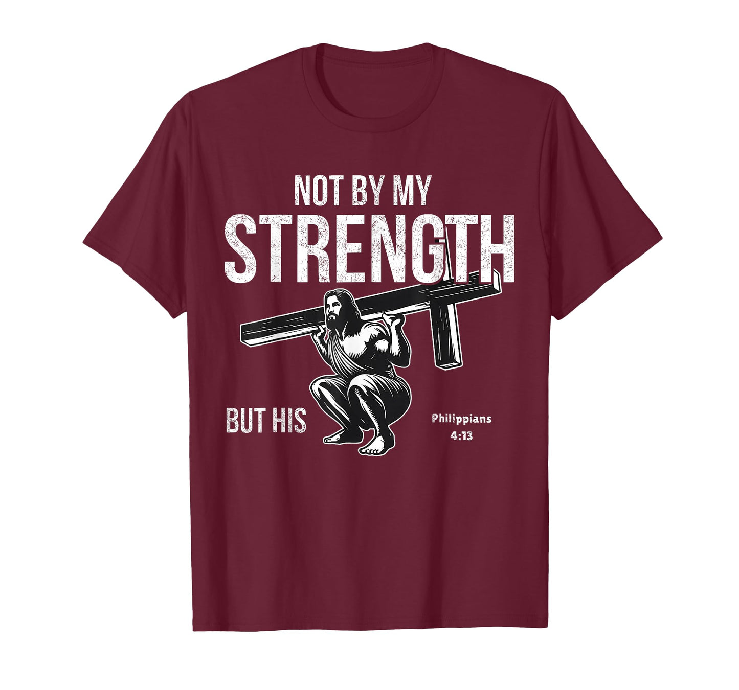 Not by My Strength Christian Bible Gym Workout Weightlifting T-Shirt